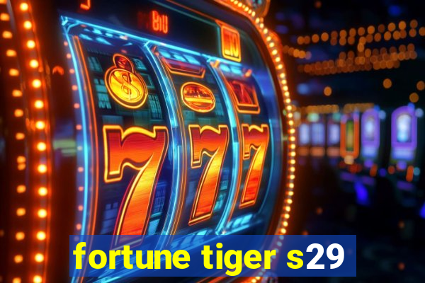 fortune tiger s29